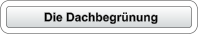 Die Dachbegrünung