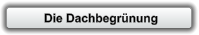 Die Dachbegrünung