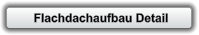 Flachdachaufbau Detail