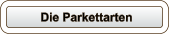 Die Parkettarten