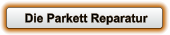 Die Parkett Reparatur