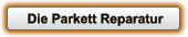 Die Parkett Reparatur