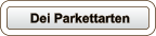 Dei Parkettarten