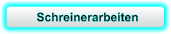 Schreinerarbeiten