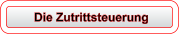 Die Zutrittsteuerung