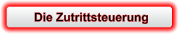 Die Zutrittsteuerung