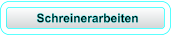Schreinerarbeiten