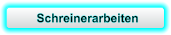 Schreinerarbeiten