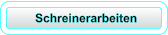 Schreinerarbeiten