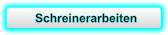 Schreinerarbeiten