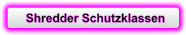 Shredder Schutzklassen