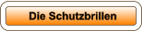 Die Schutzbrillen
