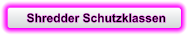 Shredder Schutzklassen