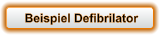 Beispiel Defibrilator