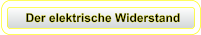 Der elektrische Widerstand