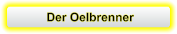 Der Oelbrenner