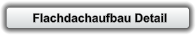 Flachdachaufbau Detail
