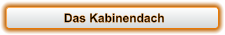 Das Kabinendach