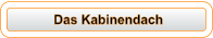 Das Kabinendach