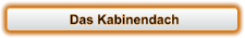 Das Kabinendach
