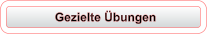 Gezielte Übungen