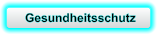 Gesundheitsschutz