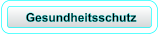 Gesundheitsschutz